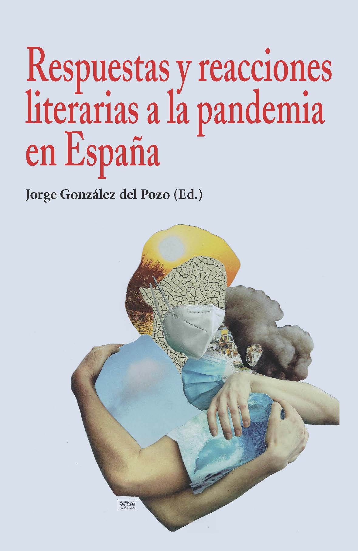 Respuestas y reacciones literarias a la pandemia en Espa�a